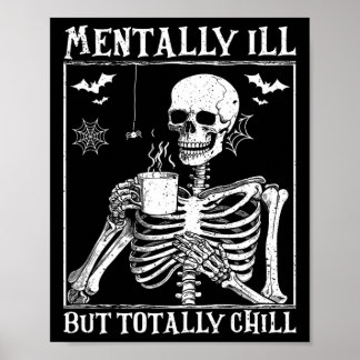 Mentally Ill but Totally Chill Halloween Costume S Poster