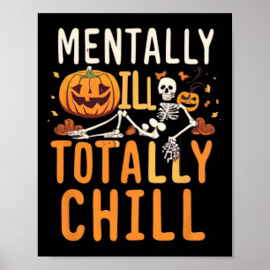 Mentally Ill But Totally Chill Halloween Costume S Poster