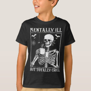 Mentally Ill but Totally Chill Halloween Costume S T-Shirt