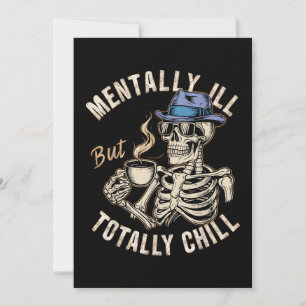 Mentally Ill But Totally Chill Invitation