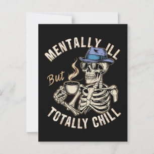 Mentally Ill But Totally Chill Postcard