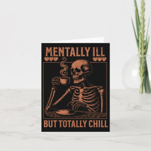 Mentally Ill But Totally Chill Sticker6 Card