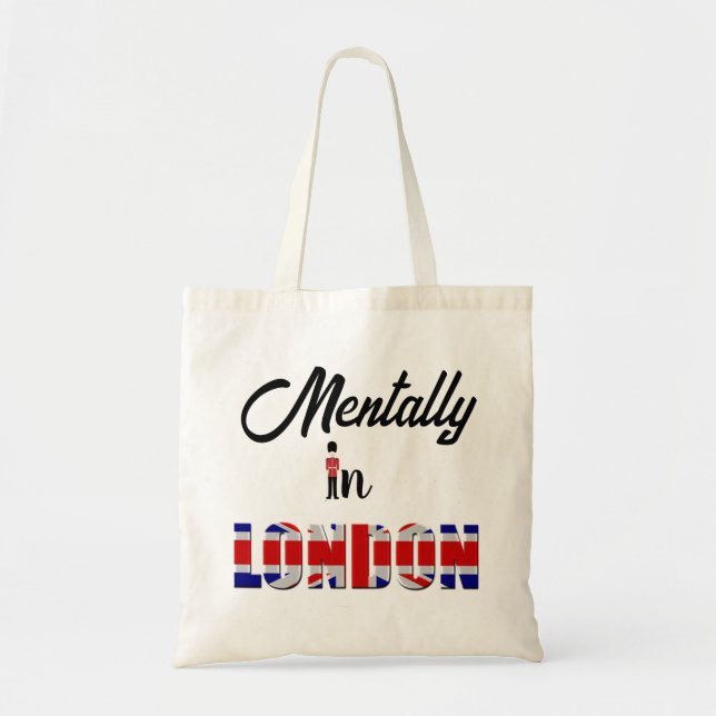 Mentally In London Tote Bag (Front)