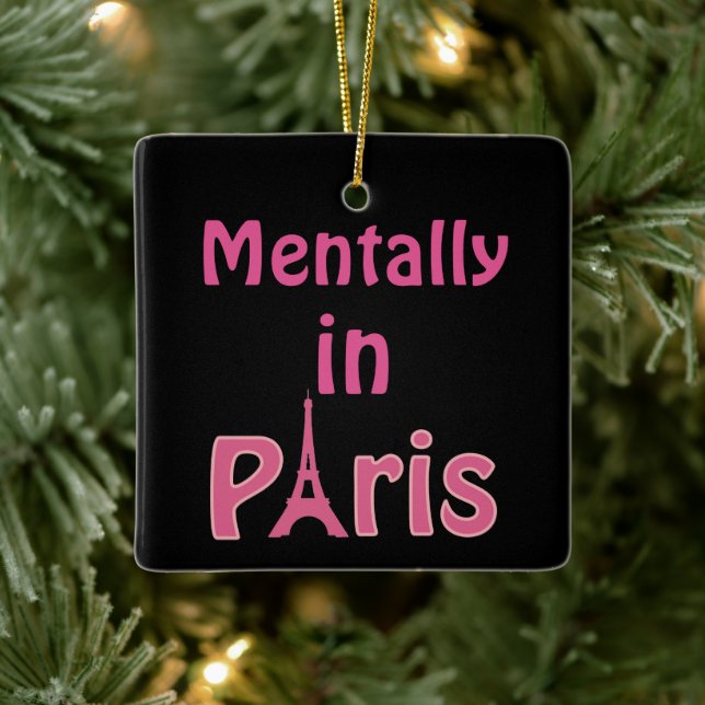 Mentally In Paris Ceramic Ornament (Tree)