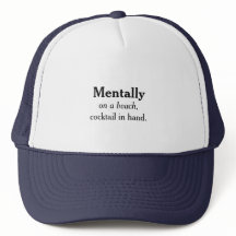 Mentally On a Beach Cocktail in Hand
