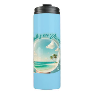 mentally on vacation design thermal tumbler