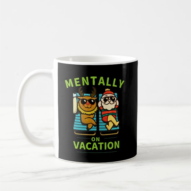 Mentally on Vacation for Calm Breaks & Stress-Free Coffee Mug (Left)