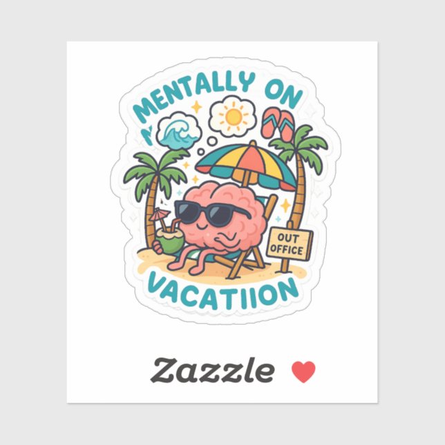 Mentally On Vacation – Funny Brain Beach Sticker (Sheet)