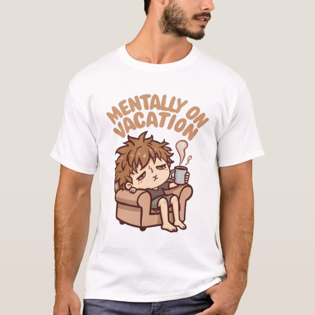 Mentally on Vacation Illustration T-Shirt (Front)