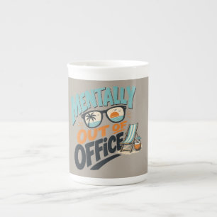 Mentally Out of Office Bone China Mug