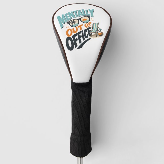 Mentally Out of Office Golf Head Cover (Front)