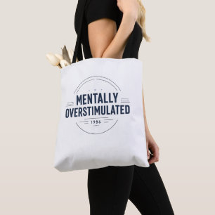 Mentally Overstimulated Vintage Typography Tote Bag