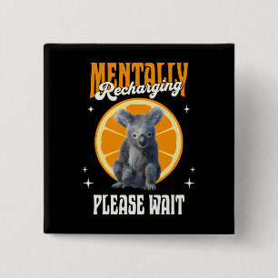 Mentally Recharging Introvert Koala Design 15 Cm Square Badge