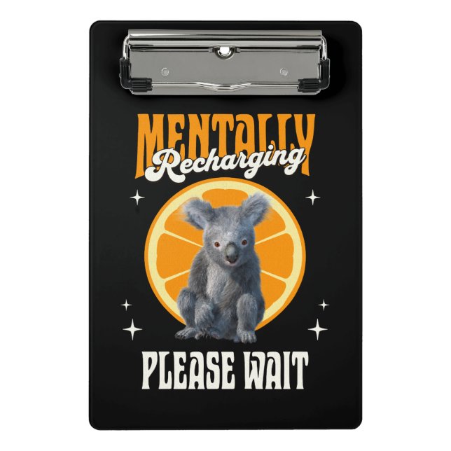 Mentally Recharging Introvert Koala Design Mini Clipboard (Front)