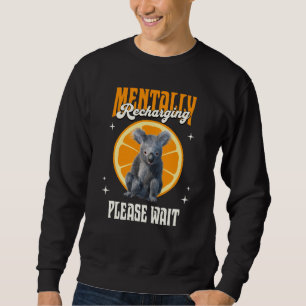 Mentally Recharging Koala Introvert Mood Design Sweatshirt