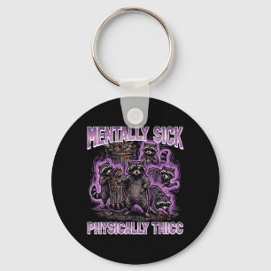 Mentally Sick Physically Thicc Funny Saying Meme Key Ring