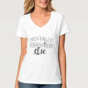 MENTALLY SOMEWHERE ELSE - Vintage Streetwear T-Shirt