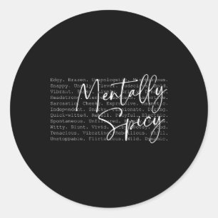 Mentally Spicy Quotes, Mentally Spicy Word Classic Round Sticker