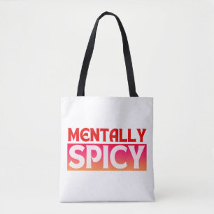 MENTALLY SPICY QUOTES TYPOGRAPHY TOTE BAG