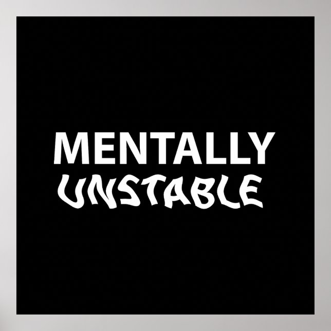 Mentally unstable poster (Front)
