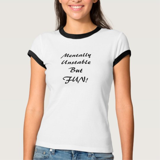 Mentally Unstable tee by SweetKitten