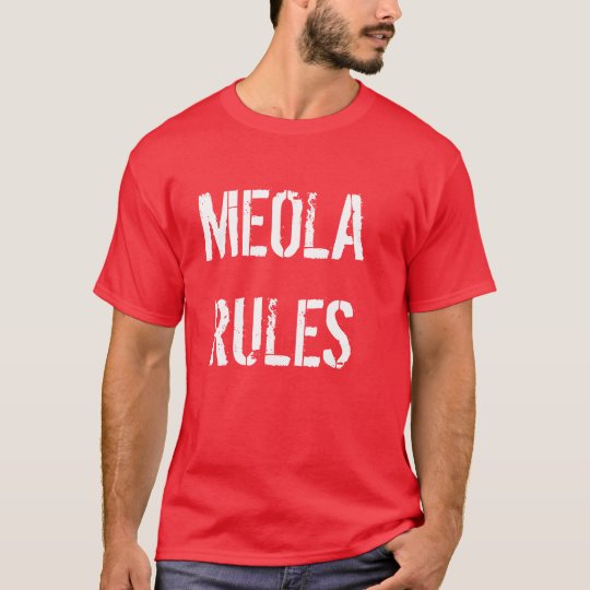 Meola Rules T-Shirt