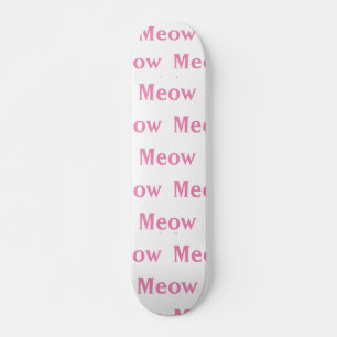 Meow cat skateboard