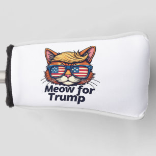 Meow for Trump Make Cats Safe Again Election Golf Head Cover
