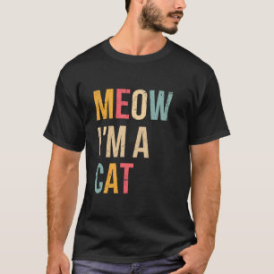 Meow I m A Cat Funny Halloween Lazy Easy Cat Costu T-Shirt