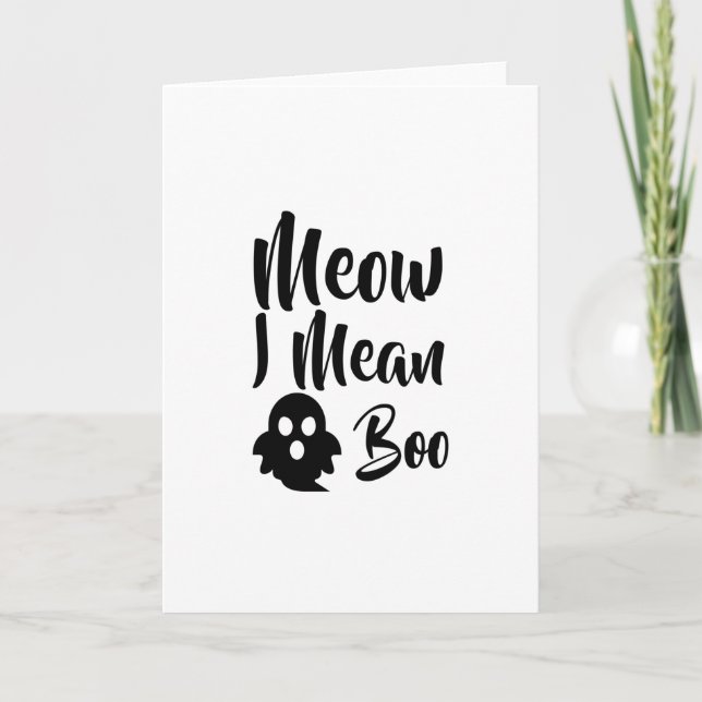 Meow I Mean Boo-catoween-halloween-funny Card (Front)
