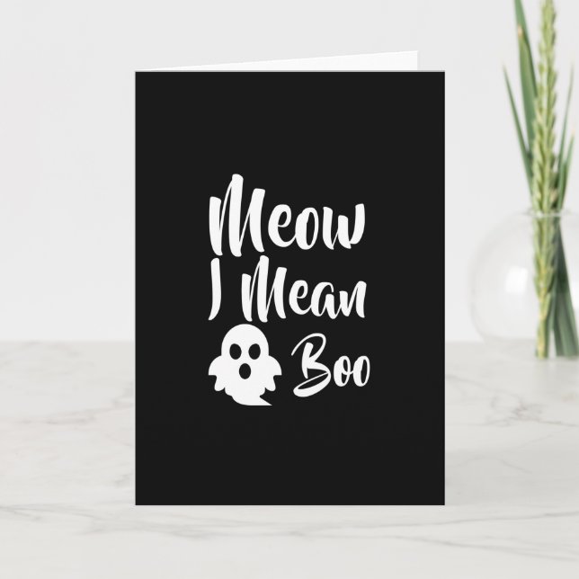 Meow I Mean Boo-catoween-halloween-funny Card (Front)