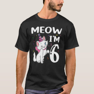 Meow I'm 6 Birthday Cat 6th Birthday Girl T-Shirt