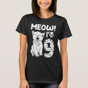 Meow I'm 9 Years Old Girl 9th Birthday Cat Cute Ca T-Shirt