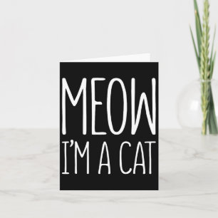 Meow I'm A Cat Halloween Cat Costume Shirt Card