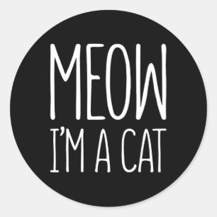 Meow I'm A Cat Halloween Cat Costume Shirt Classic Round Sticker