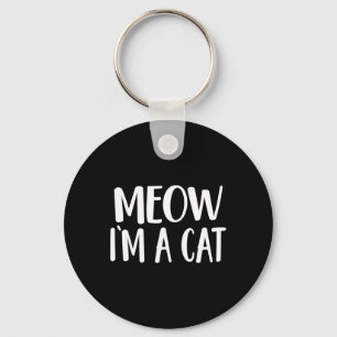 Meow I'm A Cat - Halloween Costume Key Ring