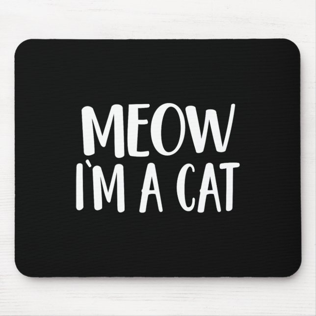 Meow I'm A Cat - Halloween Costume  Mouse Mat (Front)