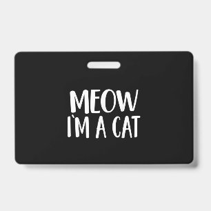 Meow I'm A Cat Halloween ID Badge