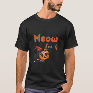 Meow I'm A Cat T-Shirt