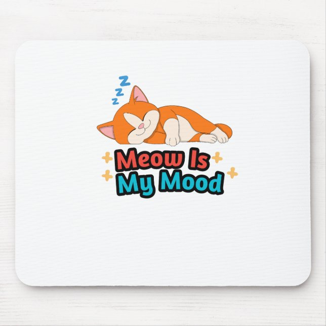 Meow Is My Mood Cat Funny Mouse Mat (Front)