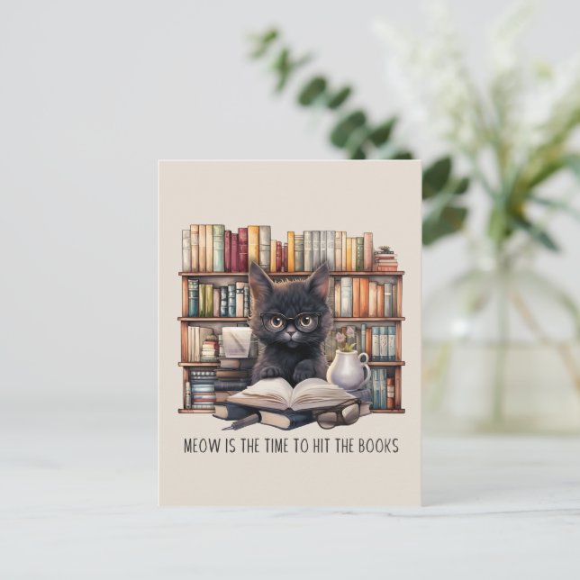 Meow Is The Time To Hit The Books Postcard (Standing Front)