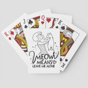 Meow Means Leave Me Alone - Aesthetic Funny Cat Playing Cards