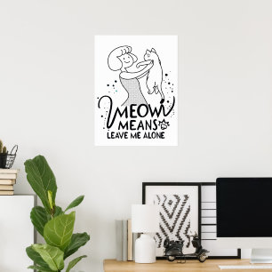 Meow Means Leave Me Alone - Aesthetic Funny Cat Poster