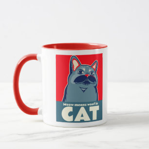 Meow means woof in cat funny cute quote coffee mug