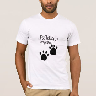 MEOW MEOW CAT LOVERS DESIGN #CatLady #FelineFashio T-Shirt