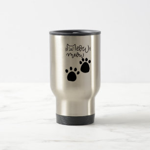 MEOW MEOW CAT LOVERS DESIGN #CatLady #FelineFashio Travel Mug