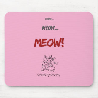 Meow, meow, did I see a mouse? Mouse Mat