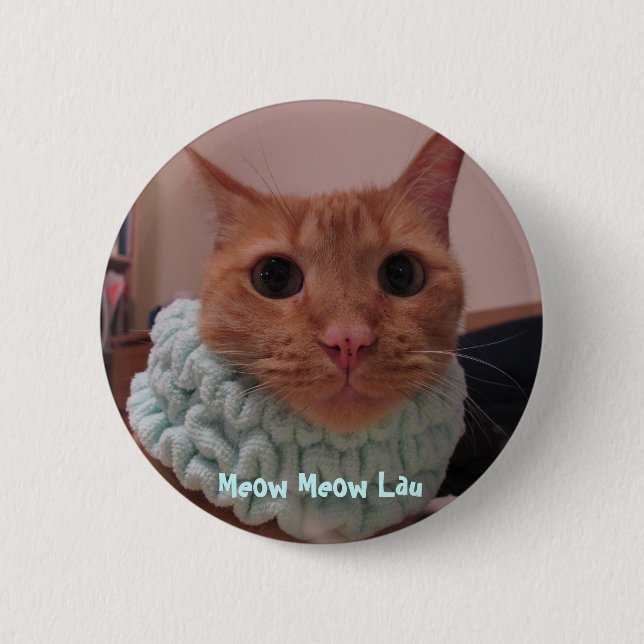 Meow Meow Lau 6 Cm Round Badge (Front)