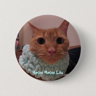 Meow Meow Lau 6 Cm Round Badge