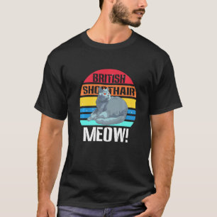 MEOW Retro Vintage British Shorthair Cat Cute Pres T-Shirt